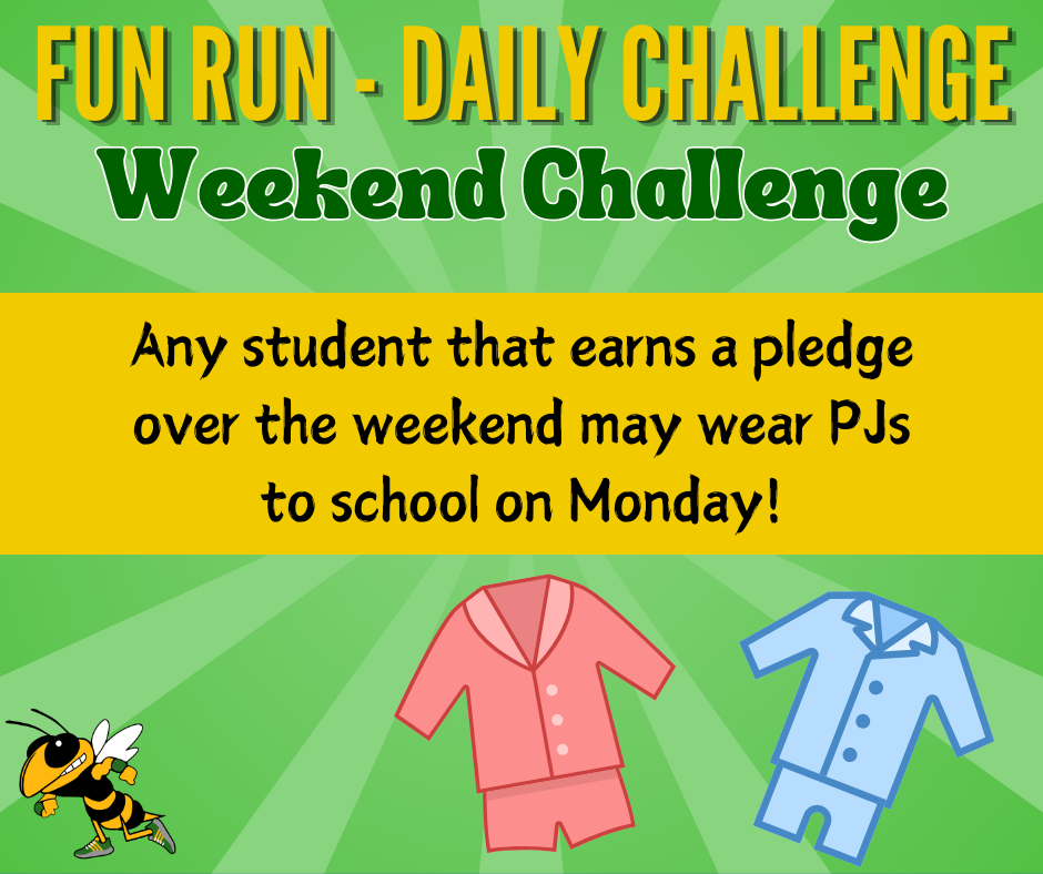 A green sunburst background with the header "FUN RUN - DAILY CHALLENGE Weekend Challenge." A yellow central box reads: "Any student that earns a pledge over the weekend may wear PJs to school on Monday!" The bottom shows illustrations of blue patterned pajama sets for men and women.