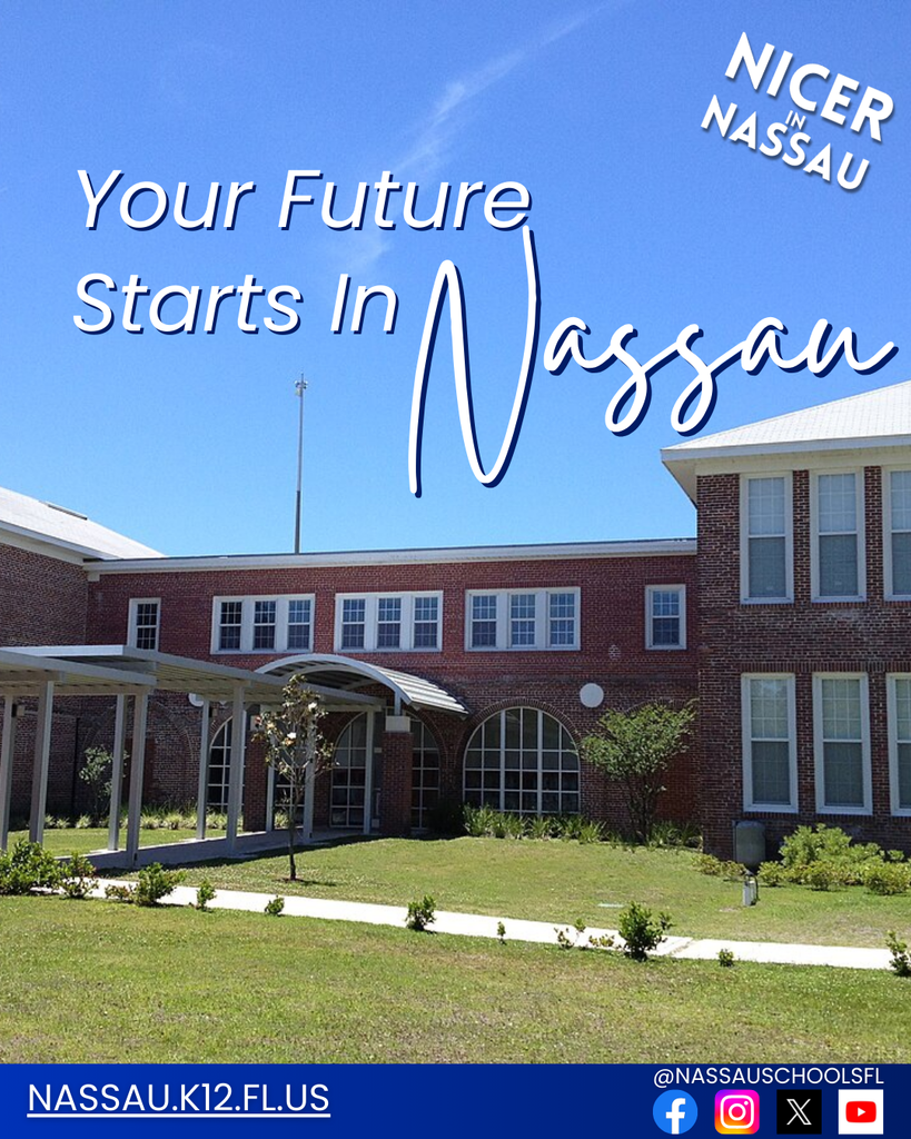 Exterior view of a Nassau County School District school building under a blue sky. The graphic reads “Your Future Starts in Nassau” with the district website and social media information.