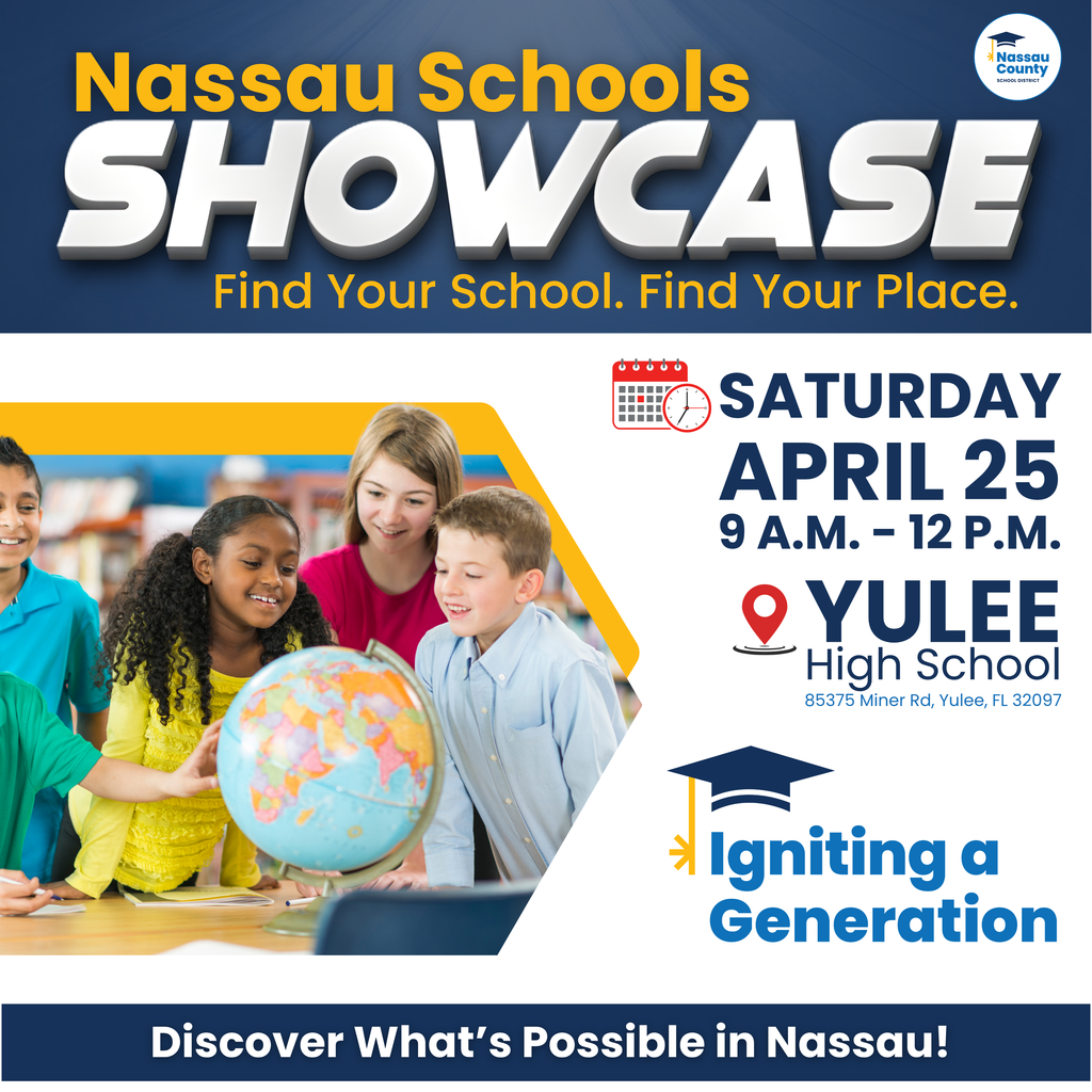 Graphic promoting the Nassau Schools Showcase event. Includes event details: Saturday, April 25, 9 a.m. to 12 p.m. at Yulee High School. Features students gathered around a globe in a classroom setting and the tagline “Find Your School. Find Your Place.”