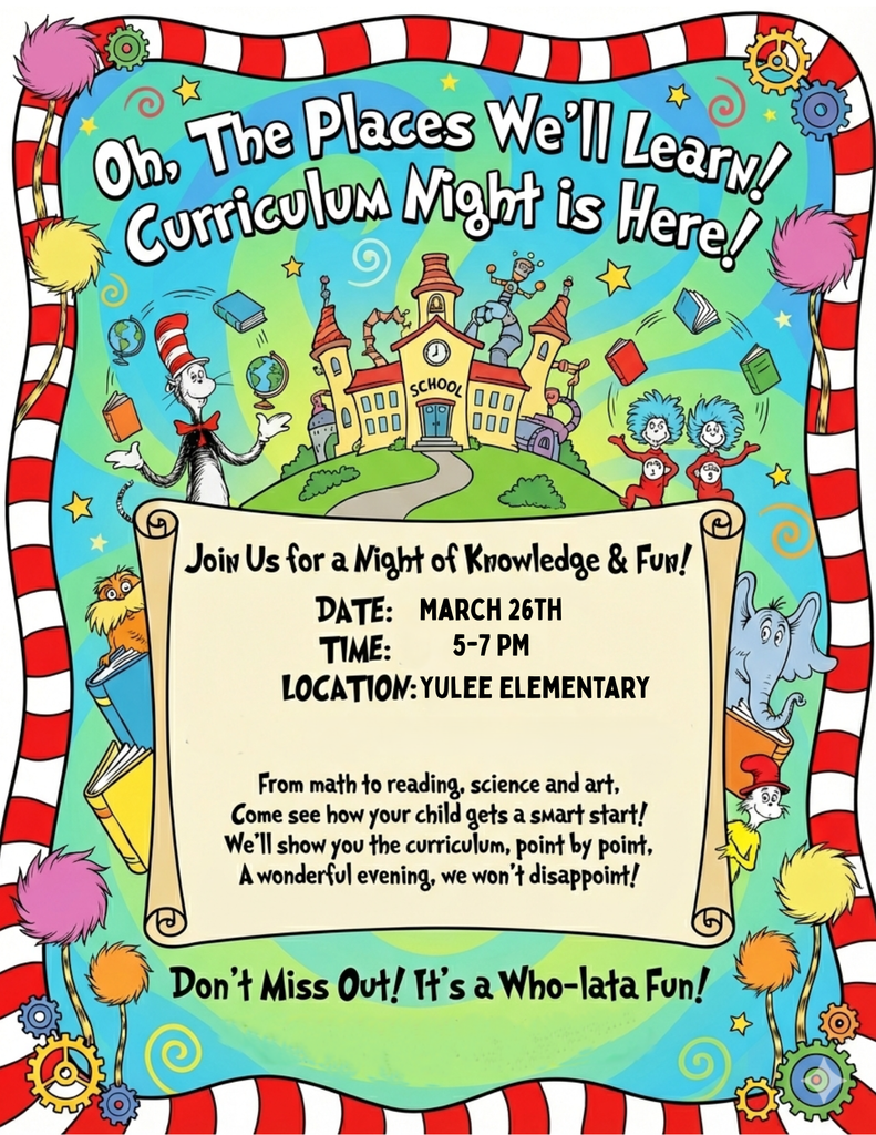 Colorful Dr. Seuss-themed flyer for Yulee Elementary Curriculum Night on March 26th from 5-7 PM. The flyer features Whoville-style illustrations and text inviting families for a night of math, reading, science, and art.
