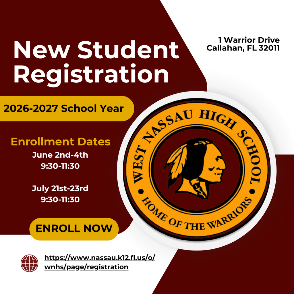 New Student Registration flyer for West Nassau High School for the 2026-2027 school year. The flyer lists enrollment dates in June and July, provides the school address in Callahan, FL, and includes a link for online registration.