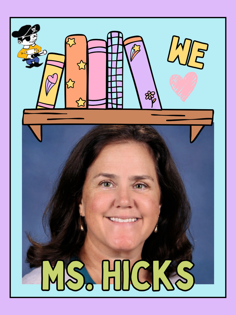 Picture of Ms. Hicks with the words We love Ms. Hicks.