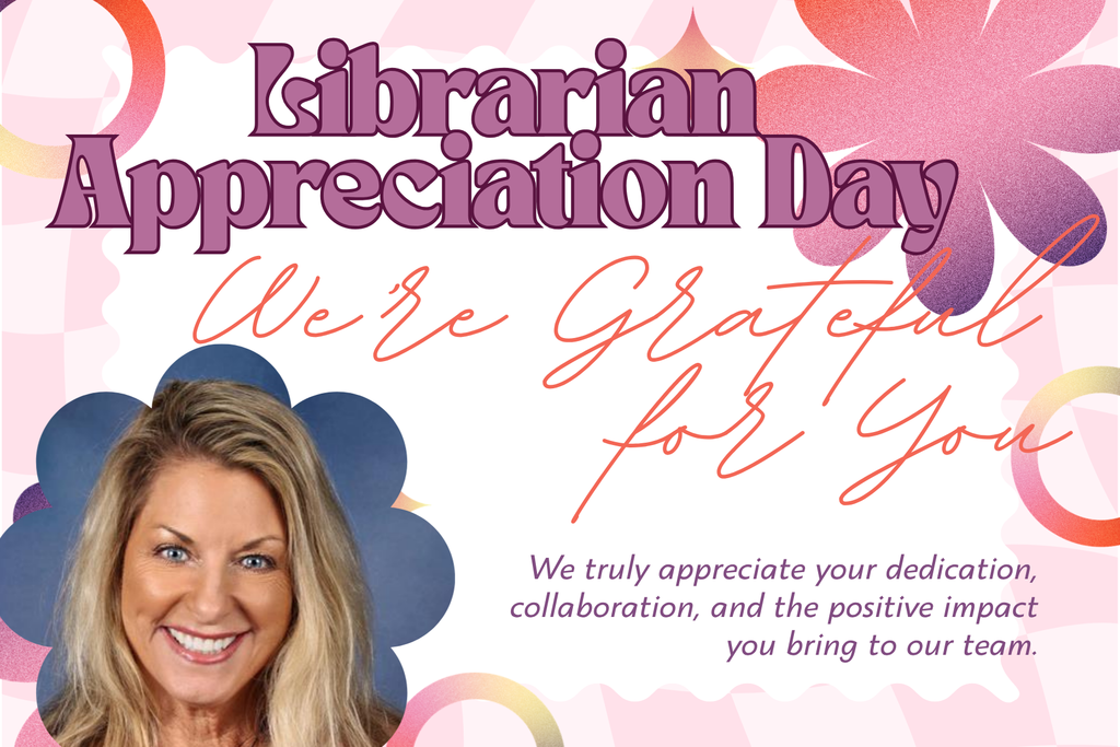 Colorful “Librarian Appreciation Day” graphic with pink and purple floral shapes and soft abstract background. Large text reads “Librarian Appreciation Day” and “We’re Grateful for You.” On the left is a smiling woman with long blonde hair against a blue flower-shaped backdrop. Smaller text says, “We truly appreciate your dedication, collaboration, and the positive impact you bring to our team.”