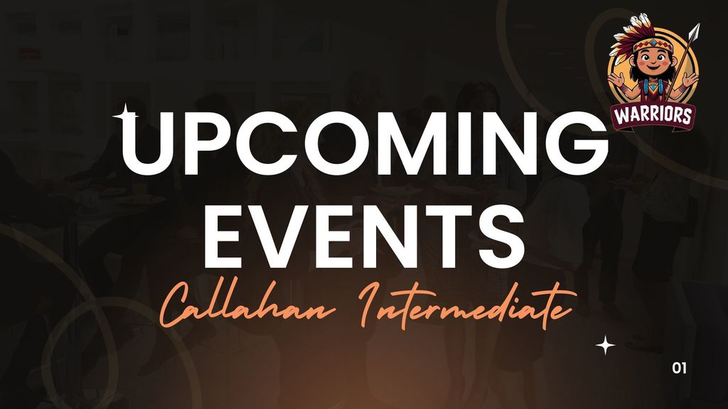 Upcoming Events Callahan Intermediate