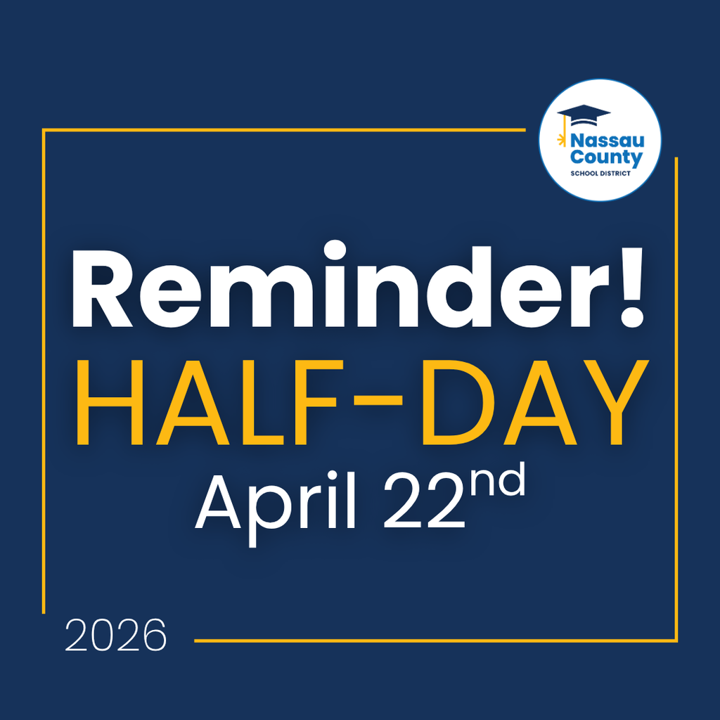 Graphic with a navy background and gold accents displaying the Nassau County School District logo and the text: “Reminder! HALF-DAY April 22nd, 2026.”