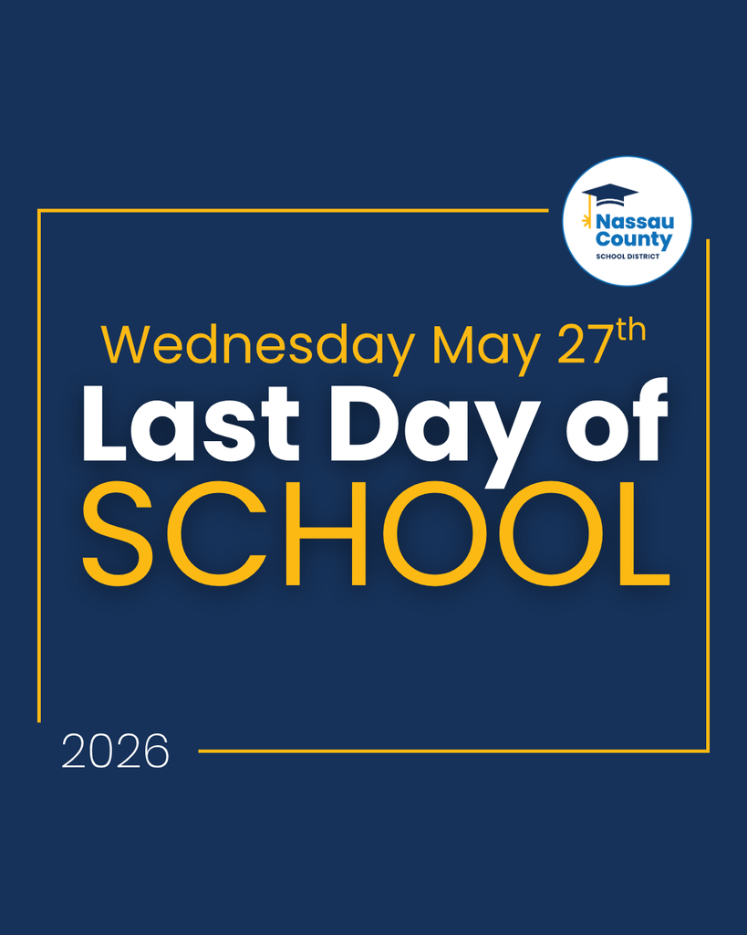 Graphic with a navy blue background and gold border displaying “Wednesday, May 27th – Last Day of School 2026,” with the Nassau County School District logo in the top right.