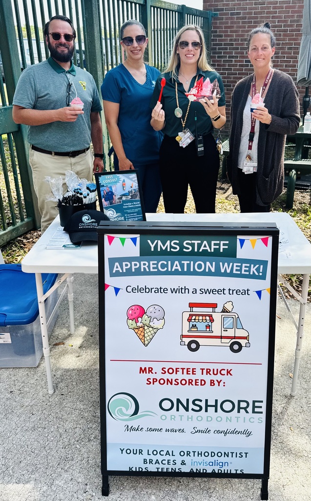 YMS' Principal and two Assistant Principals pose with a representative from Onshore Orthodontics, treats in hand, behind a table of merchandise and a sign that says YMS Staff Appreciation Week, Celebrate with a sweet treat. Mr. Softee Truck sponsored by ONSHORE. 