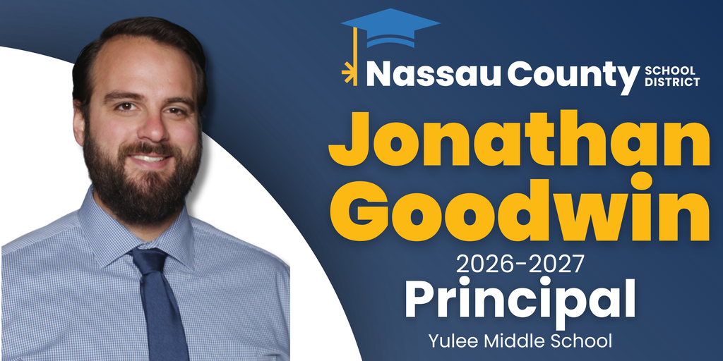 Portrait graphic of Jonathan Goodwin, newly named Principal of Yulee Middle School for the 2026–2027 school year. The Nassau County School District logo appears above his name on a navy blue background with gold and white text.