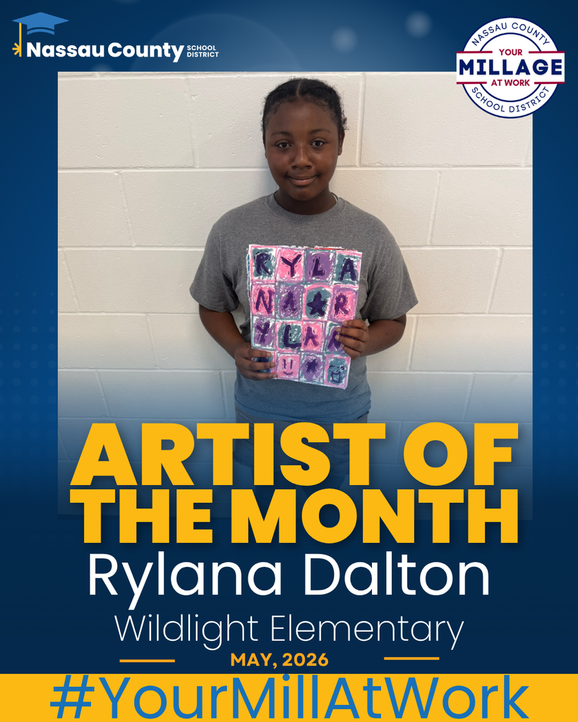 A student smiling and holding up a colorful, Jasper Johns-inspired grid artwork featuring letters. The image is a promotional graphic titled "ARTIST OF THE MONTH" celebrating Rylana Dalton from Wildlight Elementary for May 2026. The Nassau County School District and Millage logos are visible at the top, and the yellow banner at the bottom reads "#YourMillAtWork".