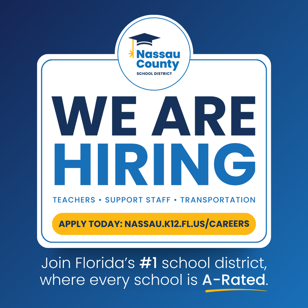 Graphic with Nassau County School District logo above large text reading “WE ARE HIRING.” Supporting text reads “Teachers • Support Staff • Transportation.” A yellow banner says “Apply Today: Nassau.k12.fl.us/Careers.” Bottom text reads “Join Florida’s #1 school district, where every school is A-Rated.”