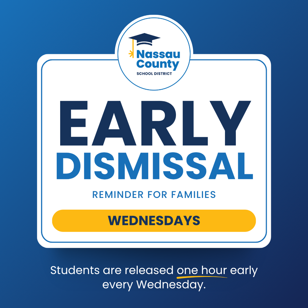 Blue Nassau County School District graphic reading “Early Dismissal” with the subheading “Reminder for Families” and a yellow button displaying “Wednesdays.” Additional text explains students are released one hour early every Wednesday.