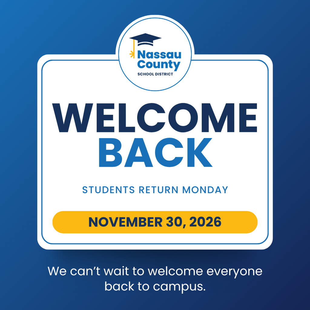 Blue Nassau County School District graphic reading “Welcome Back” with the subheading “Students Return Monday” and the date November 30, 2026.