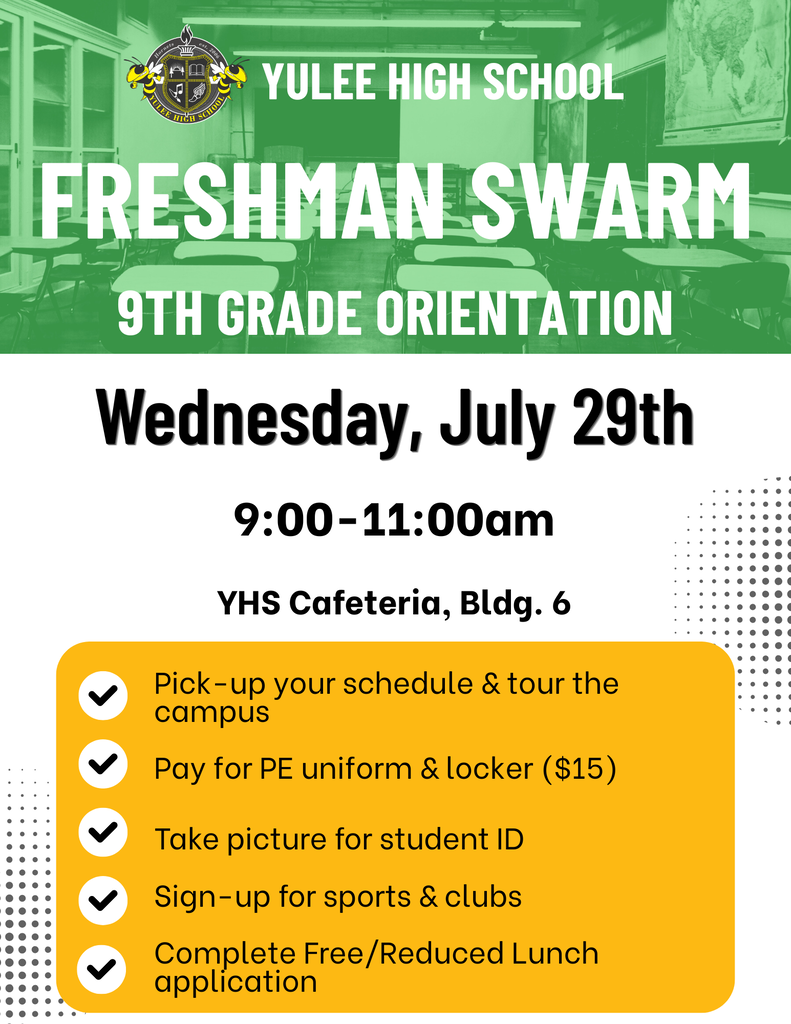 Flyer for Freshman Swarm. 9th grade orientation. Wednesday, July 29th. 9 o clock am to 11 o clock am. Located in the YHS Cafeteria. At this time, you can pick up your schedule, tour the campus, sign up for sports and clubs, and complete your free and reduced lunch application. 