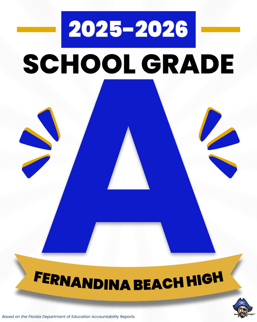 Graphic announcing Fernandina Beach High School earned an A school grade for the 2025-2026 school year from the Florida Department of Education. A large royal blue letter "A" is centered with the school name displayed below.