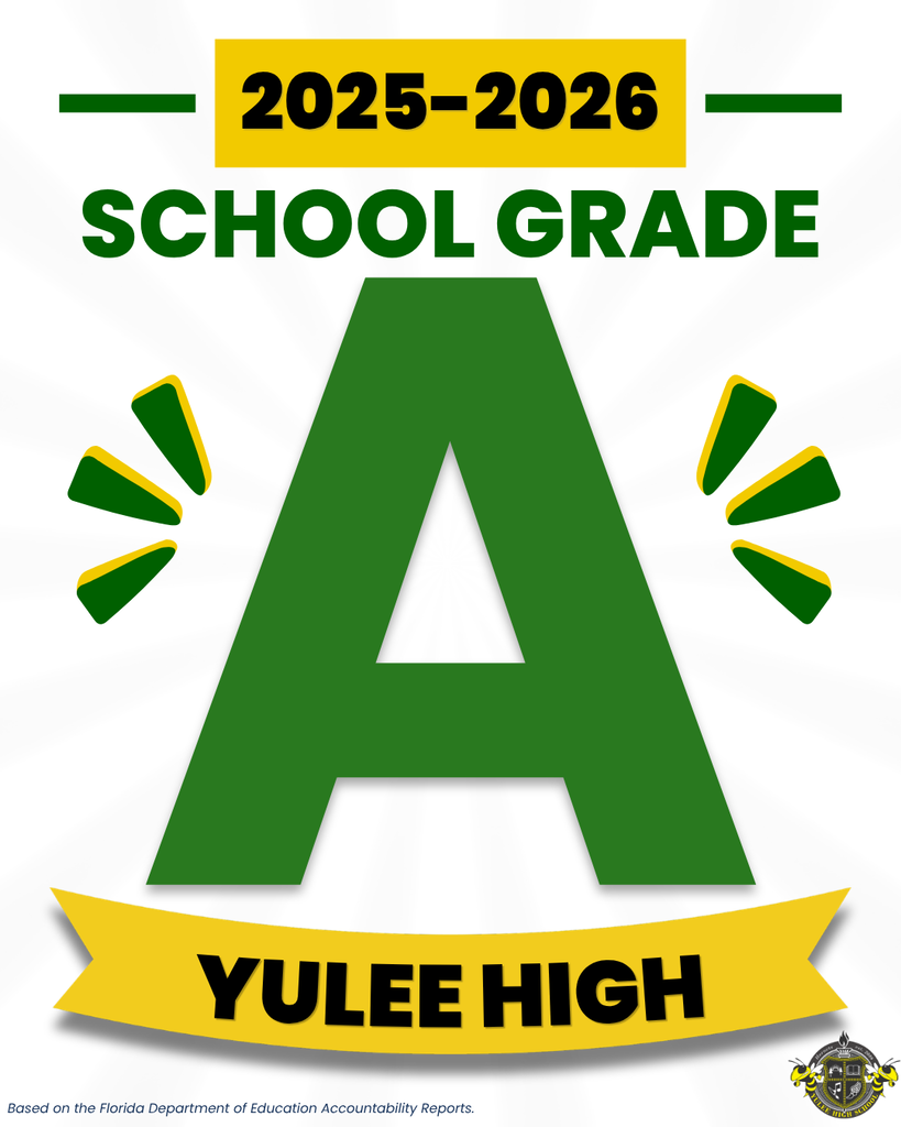 Graphic announcing Yulee High School earned an A school grade for the 2025-2026 school year from the Florida Department of Education. A large green letter "A" is centered with the school name displayed below.