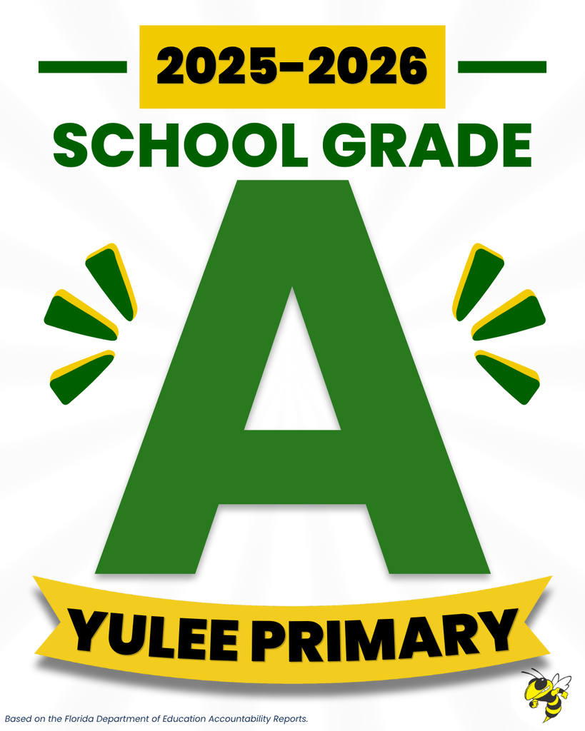 Graphic announcing Yulee Primary School earned an A school grade for the 2025-2026 school year from the Florida Department of Education. A large green letter "A" is centered with the school name displayed below.