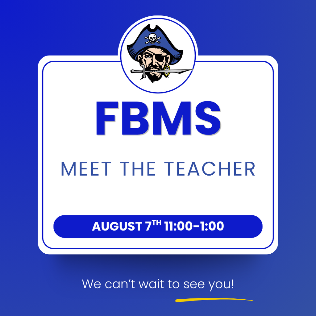Graphic announcing Fernandina Beach Middle School (FBMS) Meet the Teacher. The event will be held Thursday, August 7, from 11:00 a.m. to 1:00 p.m. The school's pirate mascot appears at the top, and the graphic concludes with the message, 'We can't wait to see you!