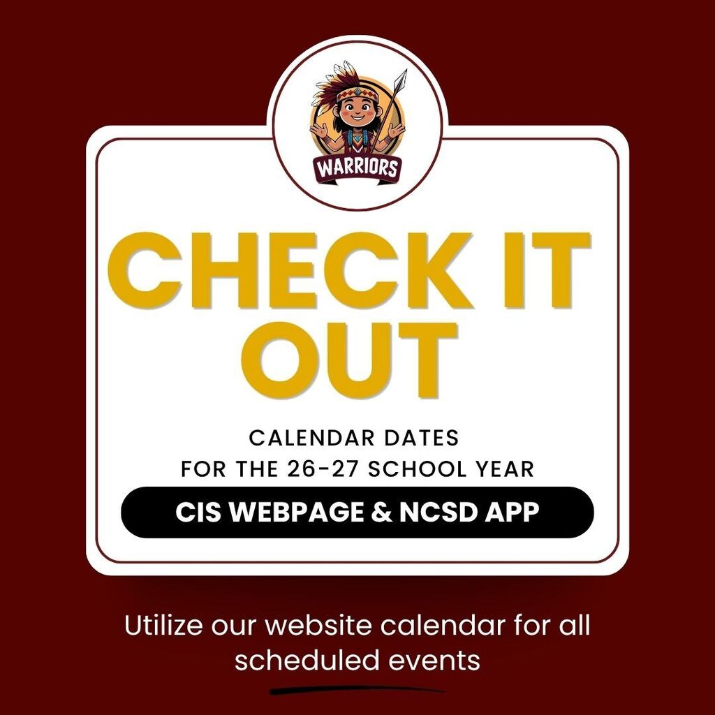 **Alt text:** Callahan Intermediate School Warriors graphic with the headline **"Check It Out."** The image encourages families to view **calendar dates for the 2026–2027 school year** on the **CIS webpage and the NCSD app**. Text at the bottom reads: **"Utilize our website calendar for all scheduled events."** The graphic features the Warriors logo on a maroon background with white and gold school colors.
