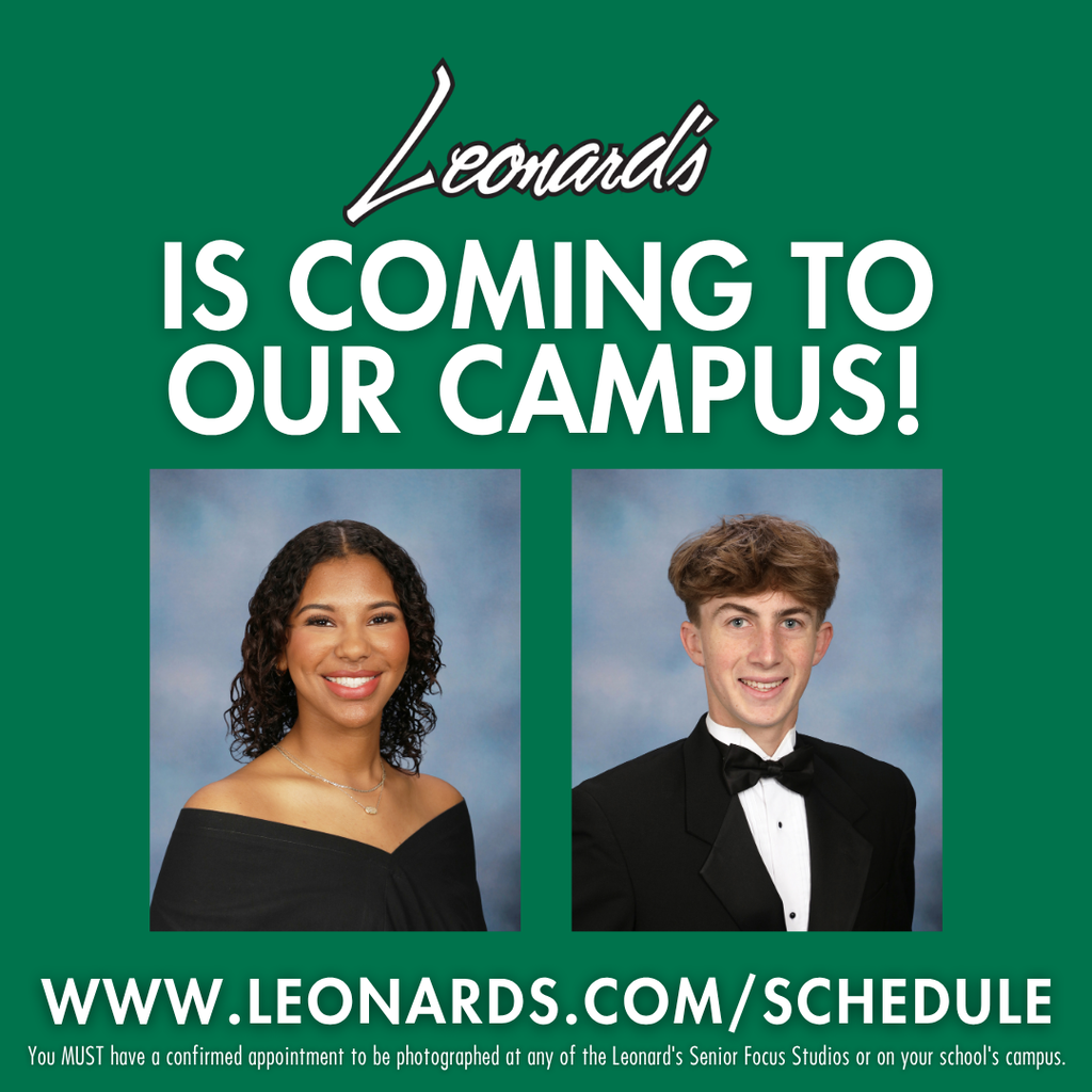 Leonards is coming to our campus. www.leonards.com/schedule with a female and male senior student in formal