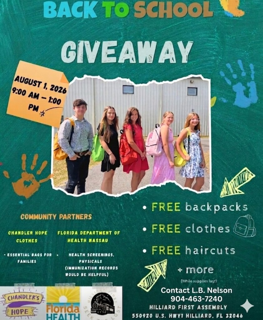 Back-to-school giveaway flyer with a teal chalkboard-style background. A photo in the center shows five students wearing backpacks. The flyer promotes a giveaway event on August 1, 2026, from 9:00 AM to 1:00 PM at Hilliard First Assembly, 550920 U.S. Highway 1, Hilliard, FL 32046. Listed resources include free backpacks, free clothes, free haircuts, health screenings, and physicals. Community partners include Chandler Hope Clothes and the Florida Department of Health Nassau. Contact information is L.B. Nelson, 904-463-7240.