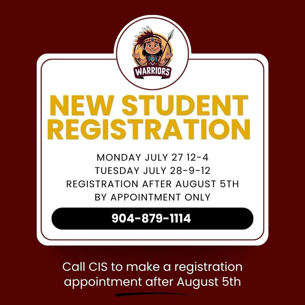 Callahan Intermediate School new student registration announcement. Registration is Monday, July 27, from 12–4 p.m. and Tuesday, July 28, from 9 a.m.–noon. Registration after August 5 is by appointment only. Call CIS at 904-879-1114 to schedule an appointment.