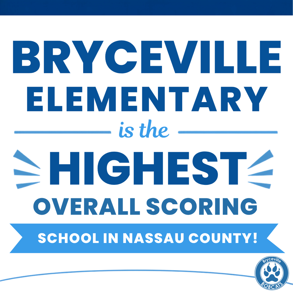 Bryceville Elementary School achievement graphic featuring the message "Bryceville Elementary is the highest overall scoring school in Nassau County." The graphic uses blue and white district branding with the Bryceville Bobcats logo and highlights Bryceville Elementary School's distinction as the highest overall scoring public school in the Nassau County School District based on statewide academic performance.