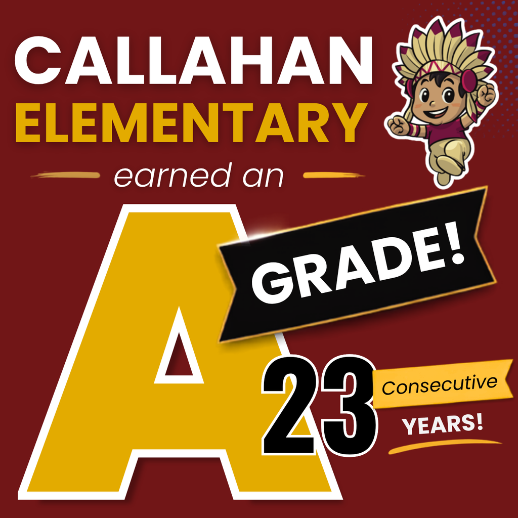 Graphic celebrating Callahan Elementary School earning an A school grade for 23 consecutive years. The design features a large gold letter A, the number 23, the school mascot, and the message "Callahan Elementary earned an A grade." The achievement reflects more than two decades of sustained academic excellence and student success in the Nassau County School District.