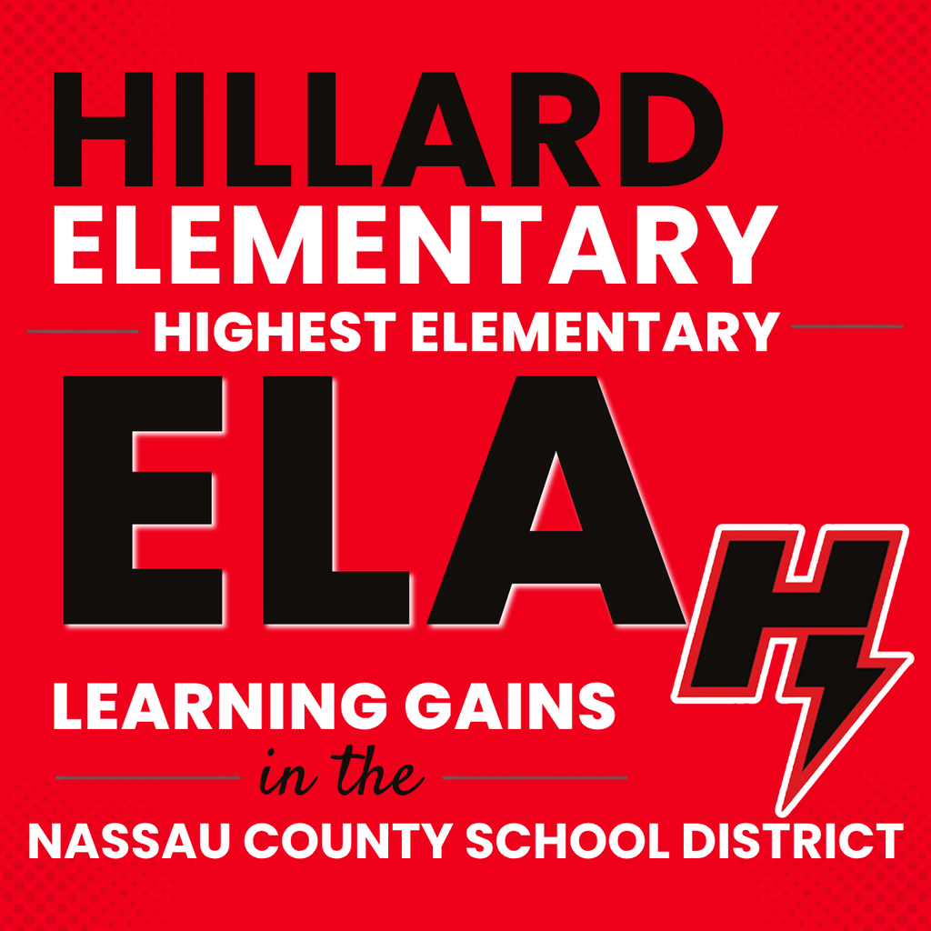 Graphic celebrating Hilliard Elementary School for achieving the highest English Language Arts learning gains among elementary schools in the Nassau County School District. The design features bold "Highest Elementary ELA Learning Gains" typography, the Hilliard Elementary School logo, and red, black, and white school colors, highlighting exceptional student growth, literacy achievement, and academic excellence.