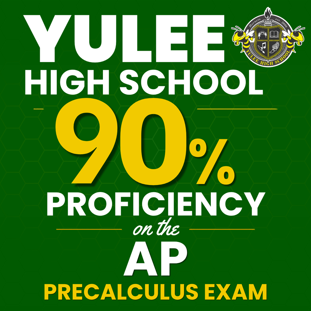 Graphic celebrating Yulee High School for achieving 90% proficiency on the Advanced Placement Precalculus Exam. The design features bold "90% Proficiency" typography, the Yulee High School logo, and green, gold, and white school colors, highlighting exceptional mathematics achievement, college readiness, and academic excellence in the Nassau County School District.