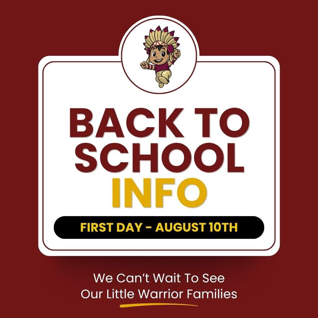 Maroon and Gold flyer with little warrior logo - Back To School Info. We can't wait to see our little warrior families.