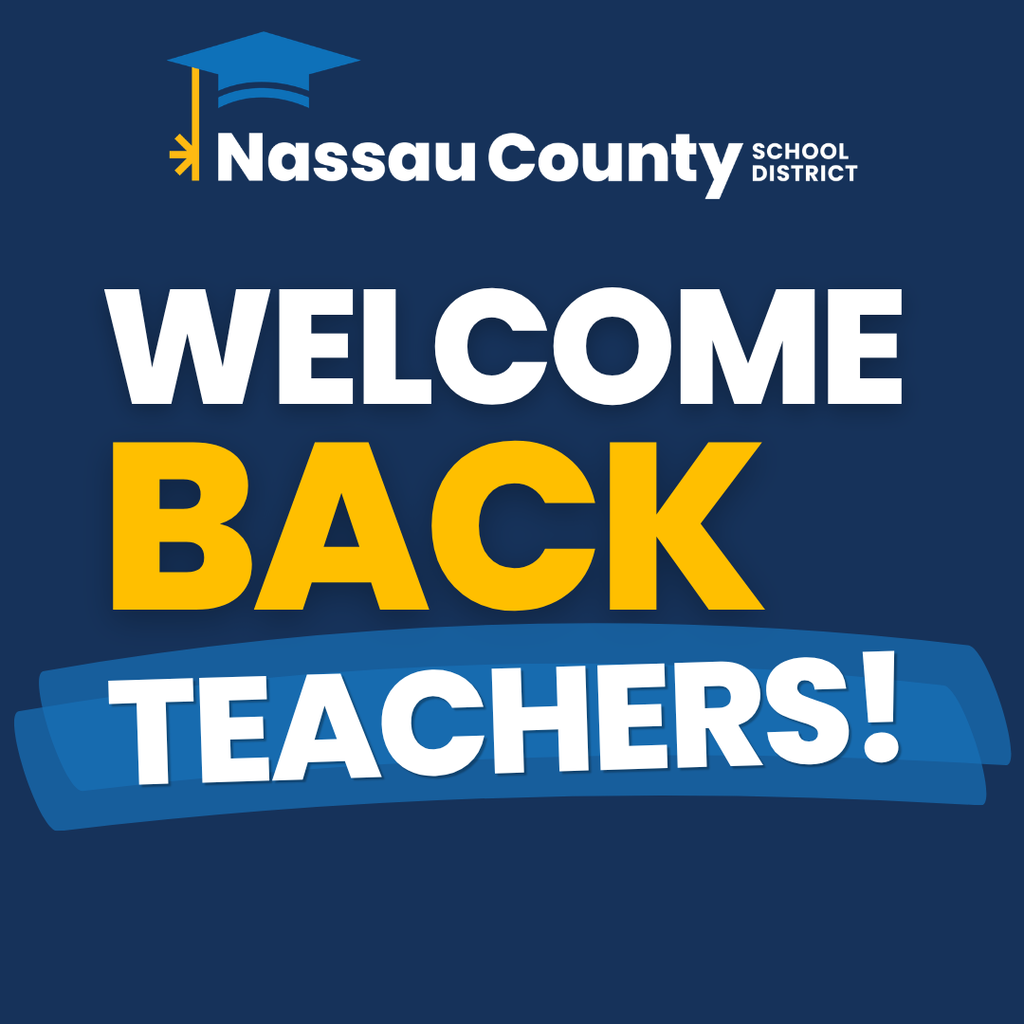 Graphic with a navy blue background featuring the Nassau County School District logo at the top. Large white text reads "WELCOME" above large gold text reading "BACK." At the bottom, white text reads "TEACHERS!" over two curved blue accent bands. The design uses the district's blue, gold, and white brand colors to welcome teachers back for the new school year.
