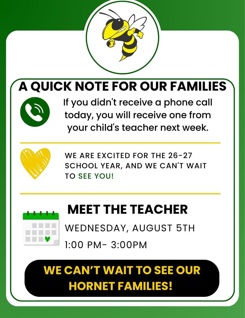 School announcement graphic with a hornet mascot. Message: If a family did not receive a phone call today, they will receive one from their child's teacher next week. The school is excited for the 2026-2027 school year and looks forward to seeing students. Meet the Teacher is Wednesday, August 5, from 1:00 PM to 3:00 PM. Closing message: “We can’t wait to see our Hornet families!”