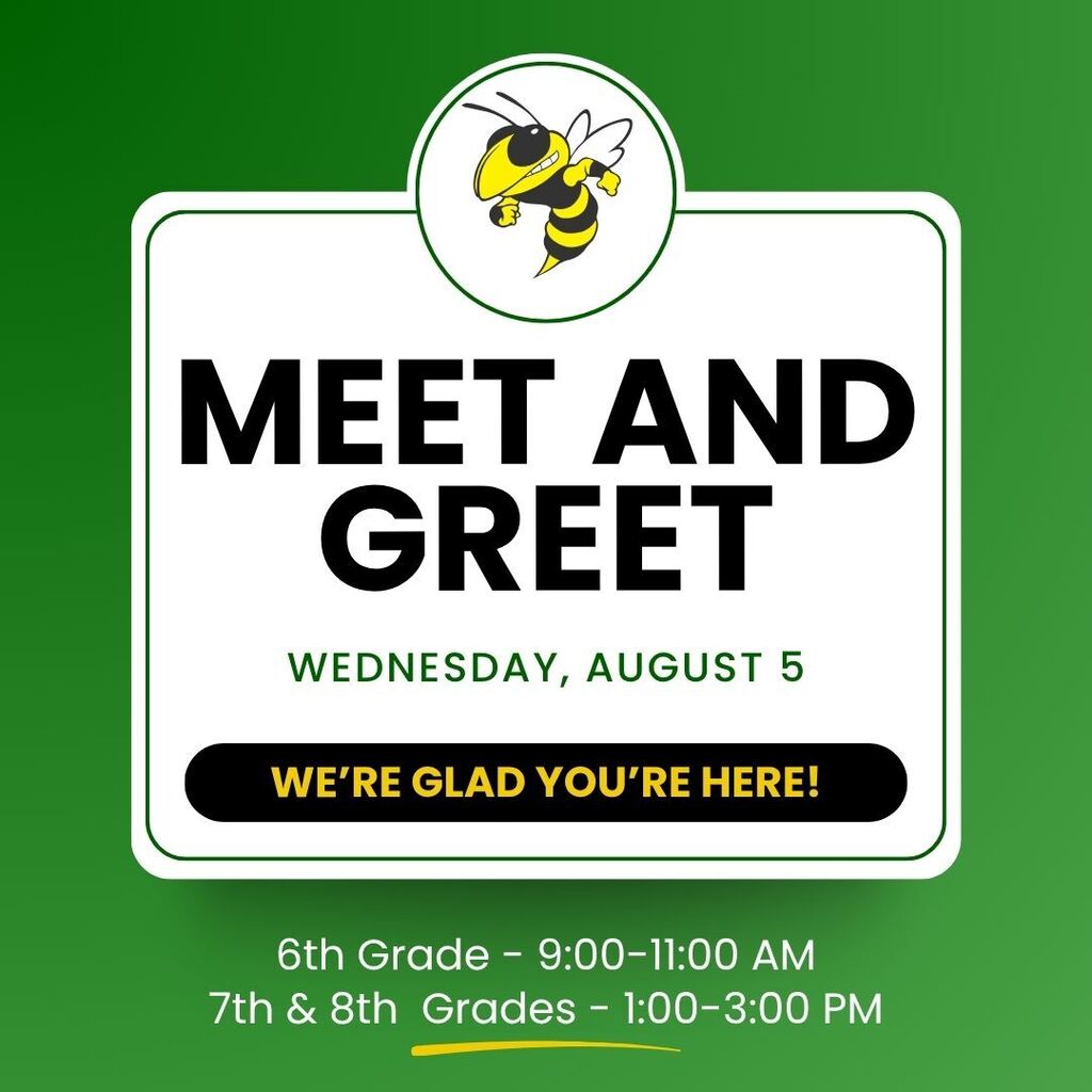 Meet and Greet information. 6 grade 9-11 and 7th and 8th grade 1-3 on Wednesday, August 5th