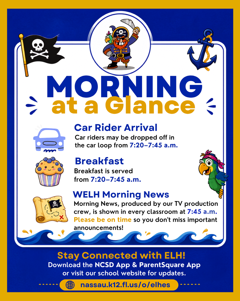 Morning at a Glance for Emma Love Hardee Elementary: Car riders may be dropped off in the car loop from 7:20–7:45 a.m. Breakfast is served from 7:20–7:45 a.m. WELH Morning News, produced by the TV production crew, is shown in every classroom at 7:45 a.m.; students are asked to arrive on time so they don’t miss important announcements. Families can stay connected by downloading the NCSD and ParentSquare apps or visiting the ELH school website.