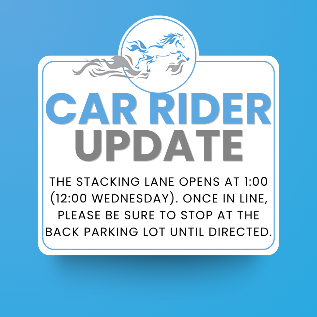 Graphic with a blue background and white bordered sign featuring a running horse logo and the heading “CARRIDER UPDATE.” Text reads: “The stacking lane opens at 1:00 (12:00 Wednesday). Once in line, please be sure to stop at the back parking lot until directed.”