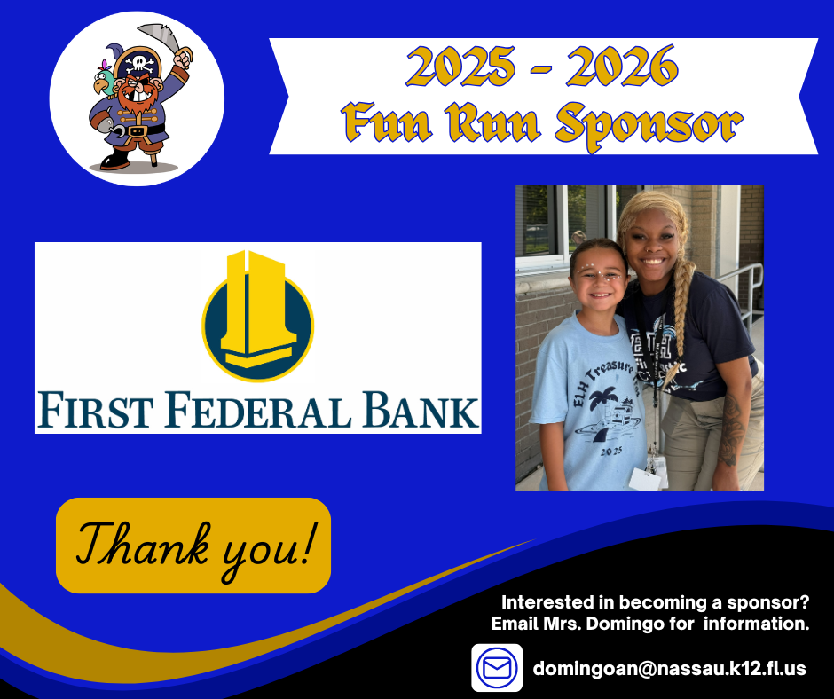 Emma Love Hardee Elementary’s 2026–2027 Fun Run Sponsor graphic featuring pirate-themed school branding, a photo of students participating in a past Treasure Trot, and the First Federal Bank’s logo. The graphic thanks First Federal for sponsoring the event. Contact information for Ms. Domingo is provided.