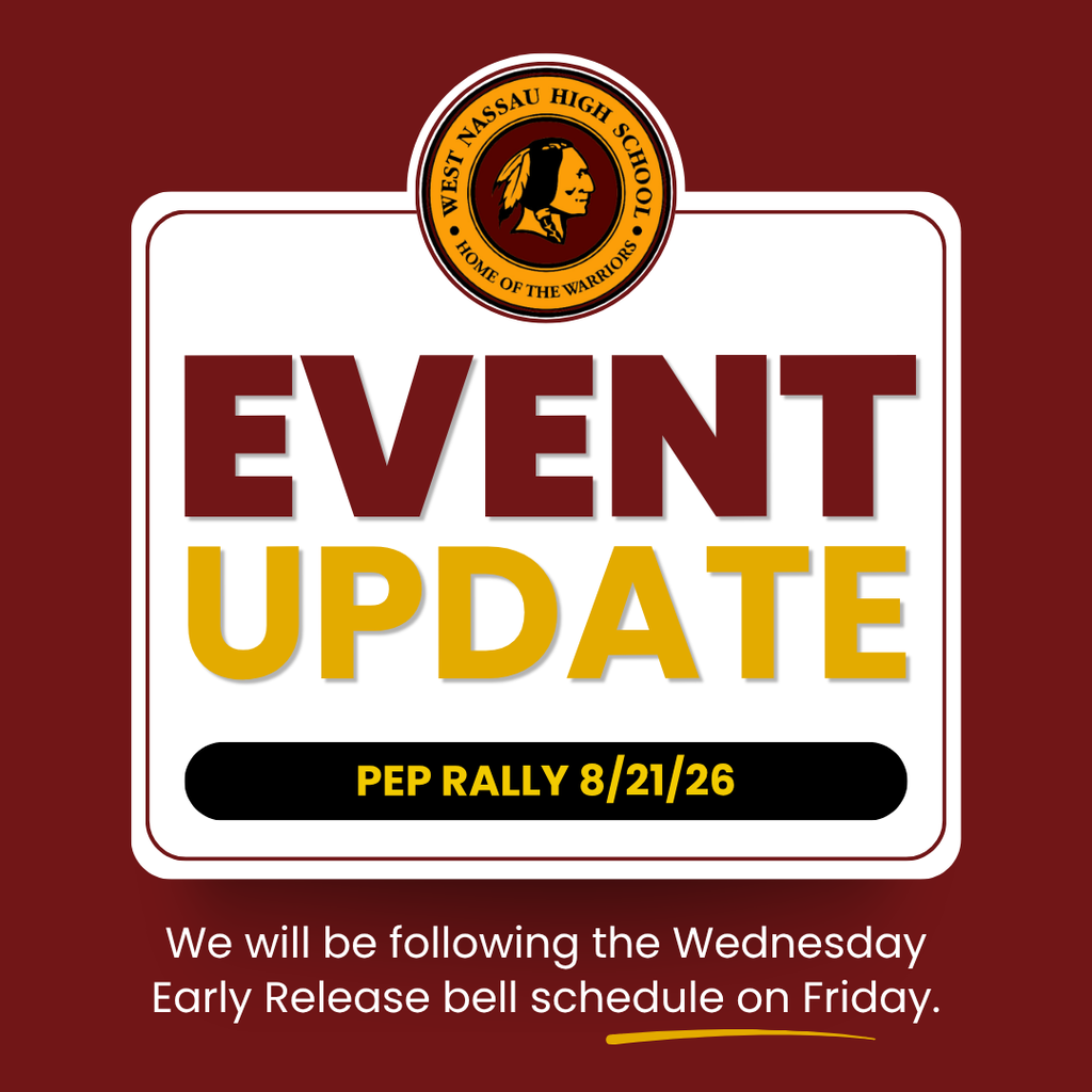 West Nassau High School event update graphic in garnet, gold, black, and white featuring the Warrior logo. Large text reads, “EVENT UPDATE” and “PEP RALLY 8/21/26.” The graphic states, “We will be following the Wednesday Early Release bell schedule on Friday.”