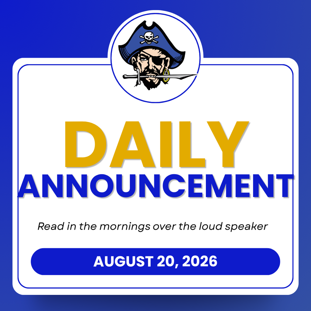 Daily Announcement Red in the mornings over the loud speaker August 20, 2026 with Pirate logo