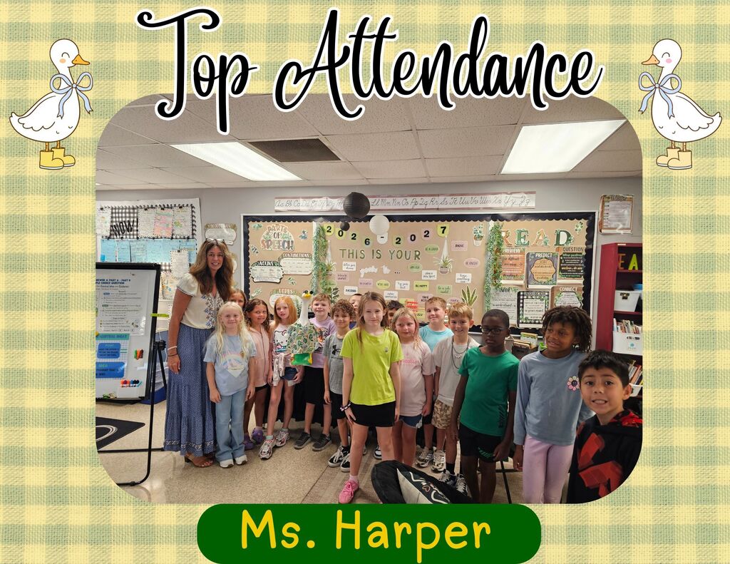 Top Attendance, Ms. Harpers Class, Photo of Ms. Harper and students, with two goose images 