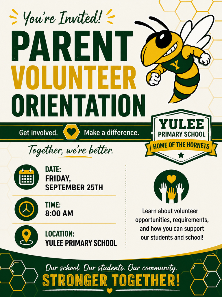 Green, gold, and white Yulee Primary School flyer announcing Parent Volunteer Orientation on Thursday, September 25 at 8:00 a.m. at Yulee Primary School. Families are invited to learn about volunteer opportunities, requirements, and ways to support students and the school.