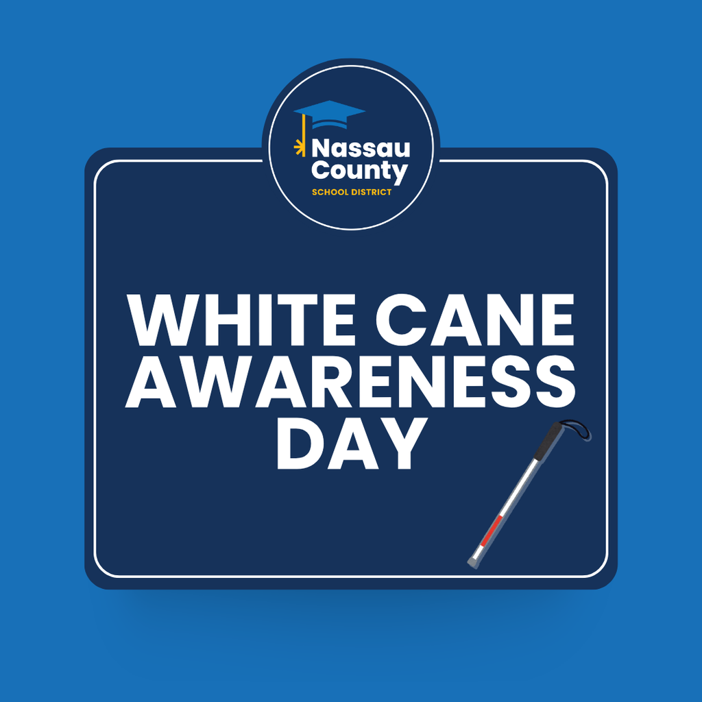 Graphic for White Cane Awareness Day featuring the Nassau County School District logo and a white cane.