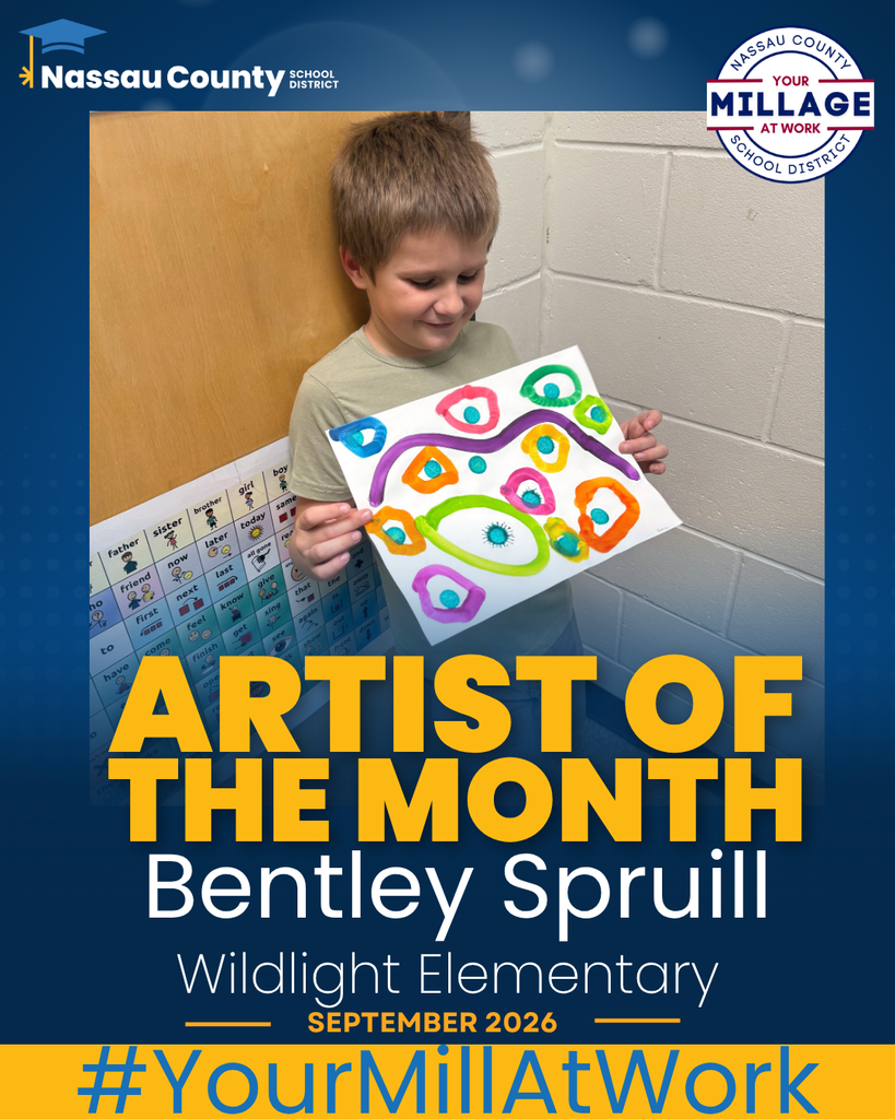 Graphic for Nassau County School District’s “Artist of the Month” program featuring Bentley Spruill from Wildlight Elementary, recognized as the September 2026 Artist of the Month. The photo shows Bentley holding a colorful abstract artwork featuring brightly painted circles and shapes. The graphic includes the Nassau County School District and “Your Millage at Work” logos, along with the hashtag #YourMillAtWork.