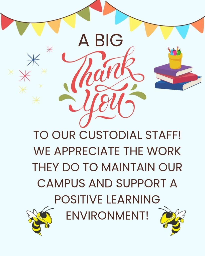 A Big Thank You tou our custodial staff! We appreciate the work they do to maintain our campus and support a positive learning environment!