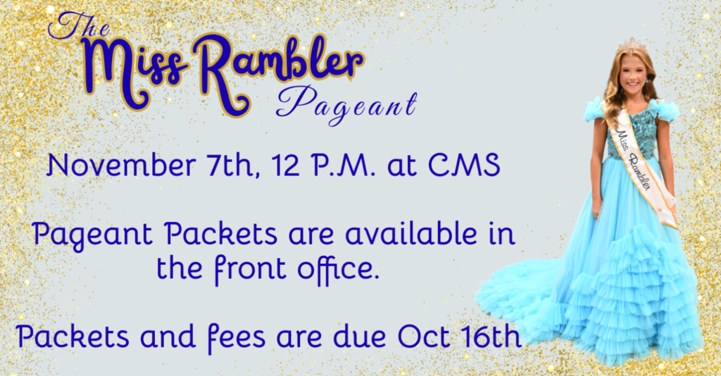 Promotional graphic for the Miss Rambler Pageant. The design features a light background with gold glitter accents around the borders. Text reads: “The Miss Rambler Pageant. November 7th, 12 P.M. at CMS. Pageant packets are available in the front office. Packets and fees are due Oct 16th.” On the right side is a pageant contestant wearing a light blue ruffled formal gown, tiara, and a sash labeled “Miss Rambler.” The title is displayed in blue decorative lettering with gold accents.