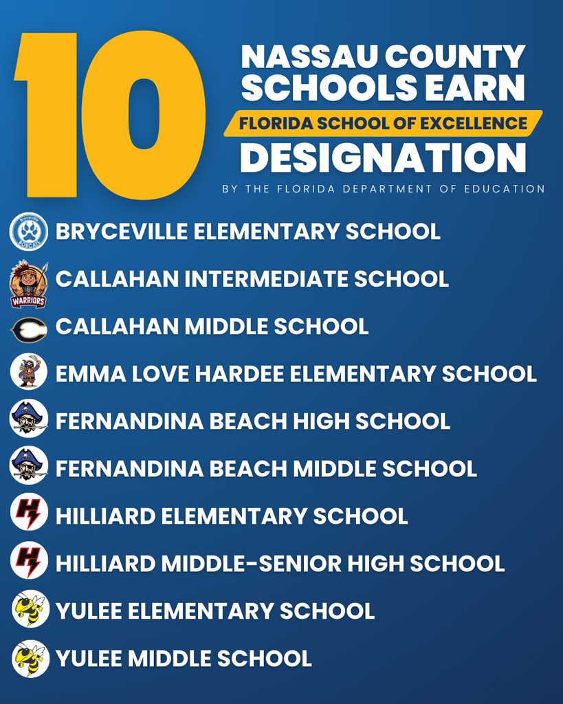 Nassau County School District graphic listing the 10 schools that earned Florida School of Excellence designation: Bryceville Elementary School, Callahan Intermediate School, Callahan Middle School, Emma Love Hardee Elementary School, Fernandina Beach High School, Fernandina Beach Middle School, Hilliard Elementary School, Hilliard Middle-Senior High School, Yulee Elementary School, and Yulee Middle School.