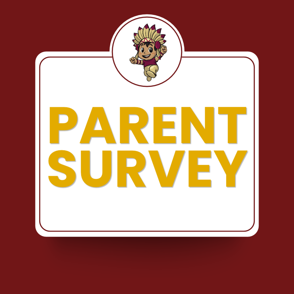 A square graphic with a garnet background features a large white sign outlined in garnet. A Little Warrior mascot wearing a feathered headdress appears in a circle at the top center. Bold gold lettering in the middle reads “PARENT SURVEY.”