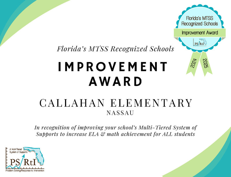 Florida’s MTSS Recognized Schools Improvement Award certificate presented to Callahan Elementary in Nassau County for improving Multi-Tiered System of Supports to increase ELA and math achievement for all students, 2024–2025.