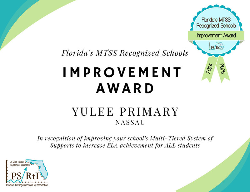 Florida’s MTSS Recognized Schools Improvement Award certificate presented to Yulee Primary in Nassau County for improving Multi-Tiered System of Supports to increase ELA achievement for all students, 2024–2025.