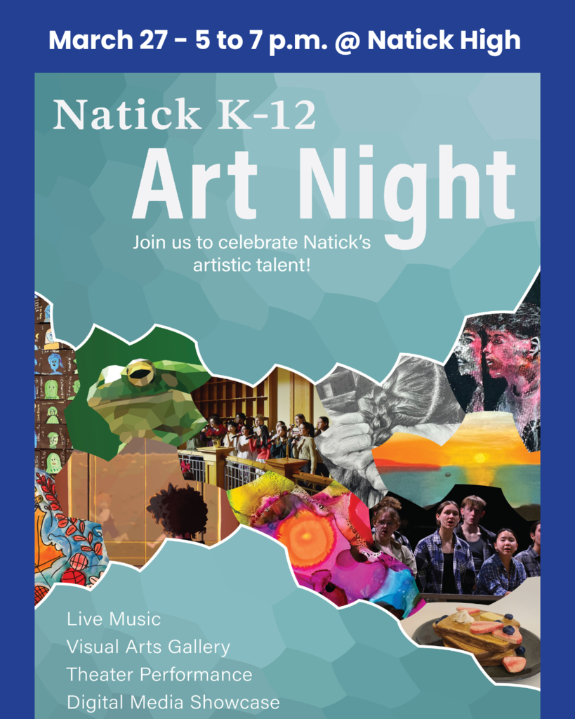 Poster about Art Night for K-12 in Natick. Starting at 5 pm at Natick High on March 27th