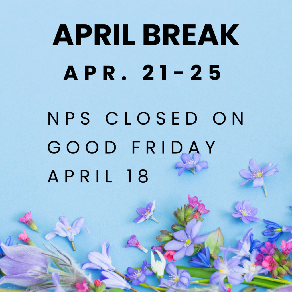 Text states April Break is April 21-25 and the schools are also closed on April 18